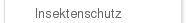 Insektenschutz